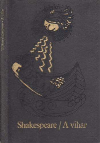 Babits Mih�ly  Wiiliam Shakespeare (ford.) - A vihar (Sz�nt� Piroska illusztr�ci�ival)