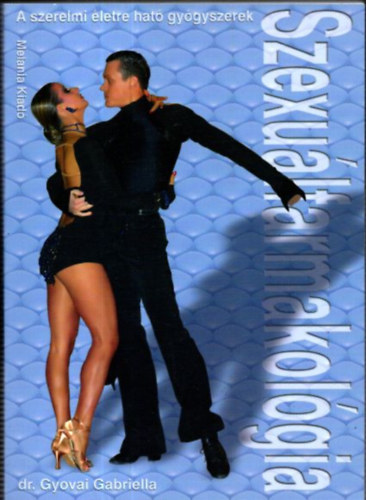 dr. Gyovai Gabriella - Szexuálfarmakológia