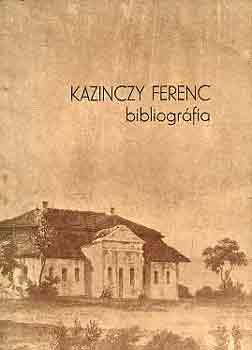 V. Busa Margit  (szerk.) - Kazinczy Ferenc bibliogrfia