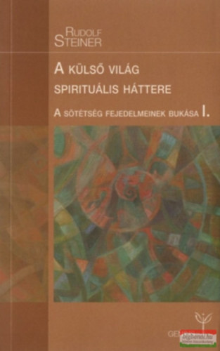 Rudolf Steiner - A KLS VILG SPIRITULIS HTTERE