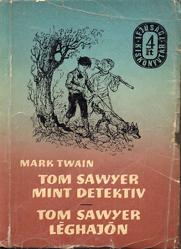 Mark Twain - Tom Sawyer mint detektv - Tom Sawyer lghajn