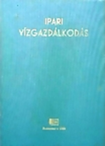 Ills Istvn; Kelemen Lszl; lls Gza - Ipari vzgazdlkods