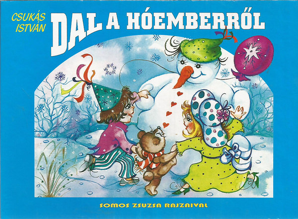 Csukás István - Dal a hóemberről