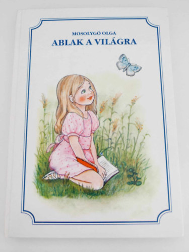 Mosolyg Olga - Ablak a vilgra