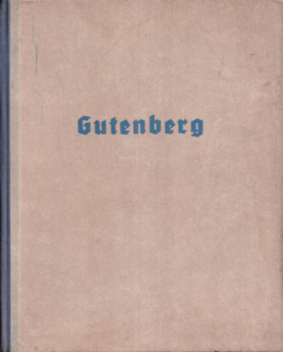 Fitz József (összeállította) - Gutenberg (Számozott, névreszóló)- Hungária Könyvek 7.