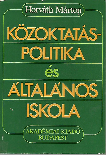Horvth Mrton - Kzoktats-politika s ltalnos iskola