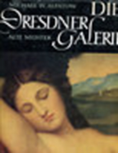 Gertrud Rudloff-Hille - Die Dresdner Galerie (Alte Meister)