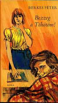Berkes P�ter - Bezzeg a T�h�t�m!