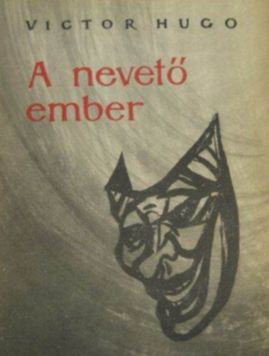 Victor Hugo - A nevet� ember