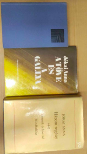 J�kai Anna - 3 db J�kai Anna k�nyv : - A labda - A t�ve �s a gallya - H�rom reg�ny: 4447, Tartozik �s k�vetel, Mindhal�lig