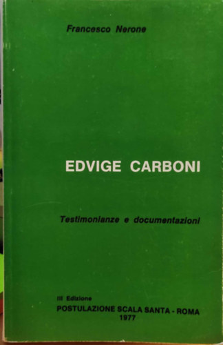 Francesco Nerone - Edvige Carboni - Testimonianze e documentazioni (Edvige Carboni - Besz�mol�k �s dokument�ci�)
