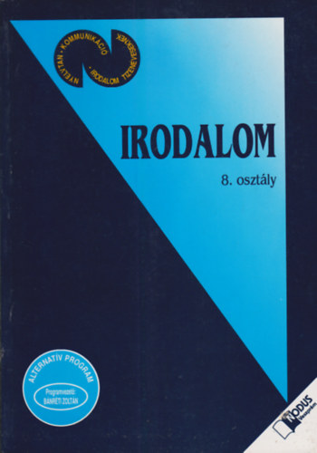 Kelemen Péter, Decsényi Judit, Székely Júlia Ács Pál - Irodalom - 8. osztály