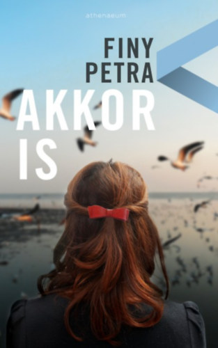 Finy Petra - Akkor is