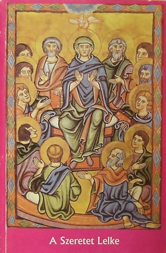 A szeretet lelke - Szentllek imaknyv