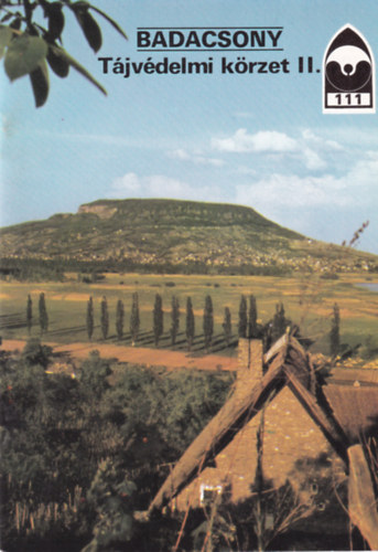 Temesi Ida (szerk.) - Badacsony - T�jv�delmi k�rzet II.