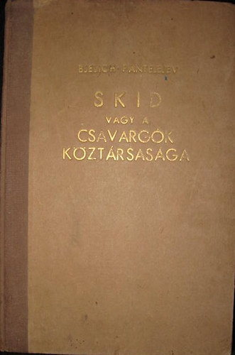 Bjelich s Pantelejev - Skid vagy a csavargk kztrsasga