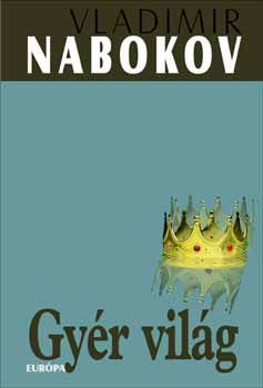 Vladimir Nabokov - Gy�r vil�g