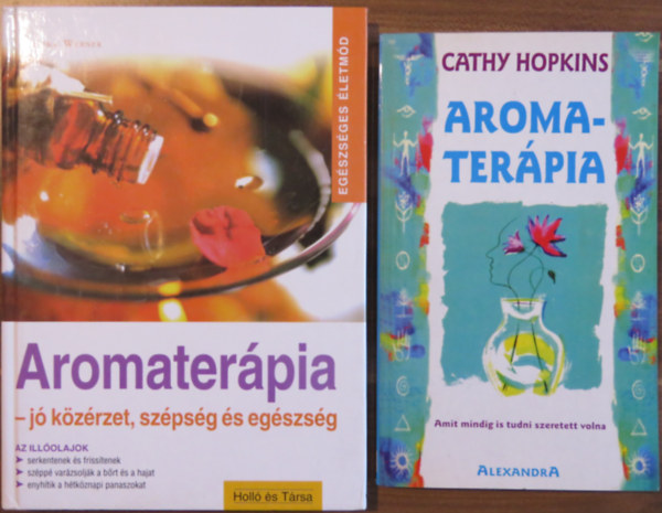 Monika Werner Cathy Hopkins - 2 db aromaterpia knyv: Cathy Hopkins: Aromaterpia; Monika Werner: Aromaterpia