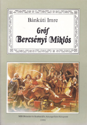Bnkti Imre - Grf Bercsnyi Mikls