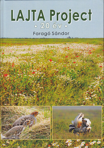 Faragó Sándor - A Lajta project - Egy tartamos mezei vad és ökoszisztéma vizsgálat 20 éve