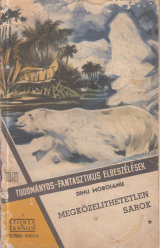 Dinu Moroianu - Megk�zel�thetetlen sarok I. (Tudom�nyos-fantasztikus elbesz�l�sek 65.)