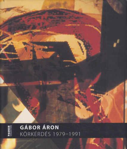 Pauker Collection - Gbor ron - Krkrds 1979-1991