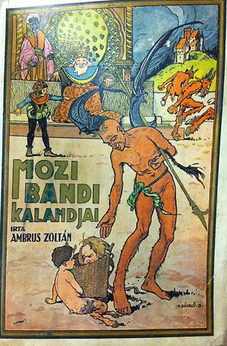Ambrus Zolt�n - Mozi Bandi kalandjai