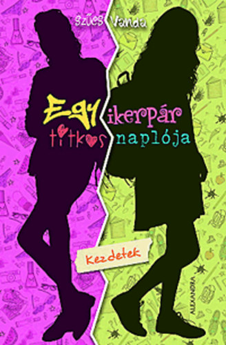 Szcs Vanda - Egy ikerpr titkos naplja - Kezdetek