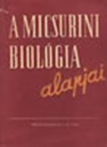 Vinogradov-Galperin-Makarov... - A micsurini biol�gia alapjai