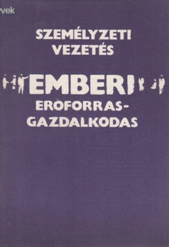 Dr. Sos Bla  (szerk.) - Szemlyzeti vezets - Emberi erforrsgazdlkods