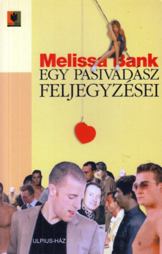 Melissa Bank - Egy pasivad�sz feljegyz�sei