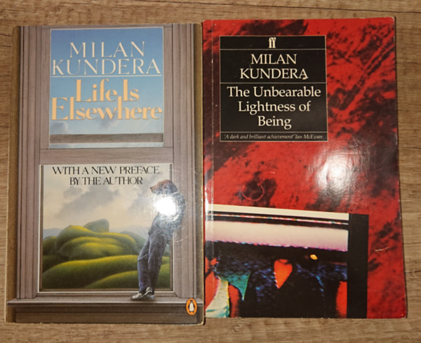 Milan Kundera - 2 Kundera-reg�ny angol nyelven: Life is Elswhere, The Unbearabke Lightness of Being