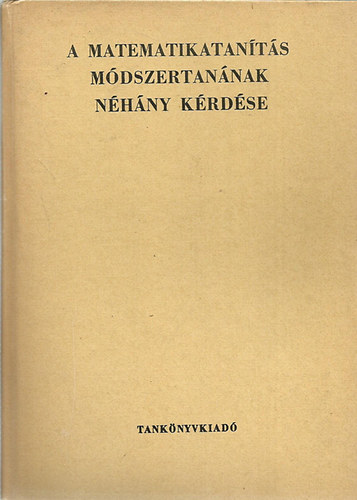 A matematikatan�t�s m�dszertan�nak n�h�ny k�rd�se