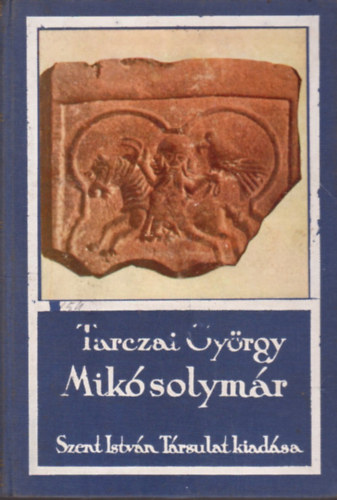 Tarczai György - Mikó solymár