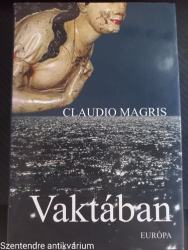 Claudio Magris - Vaktban-FORDT Gl Judit (Sajt kppel)