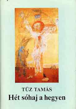 T�z Tam�s - H�t s�haj a hegyen