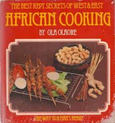 Ola Olaore - The Best Kept Secrets of West & East African Cooking
