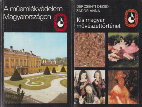 Dercsnyi Dezs-Zdor Anna - Kis magyar mvszettrtnet + A memlkvdelem Magyarorszgon
