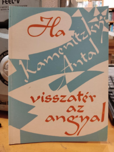 Kamenitzky Antal - Ha visszatér az angyal (szonettek)