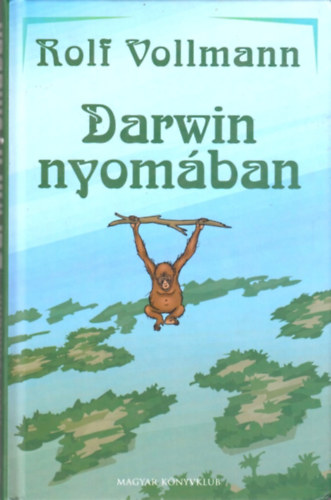 Rolf Vollmann - Darwin nyomban