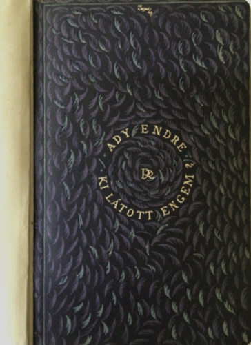 Ady Endre - Ki l�tott engem?
