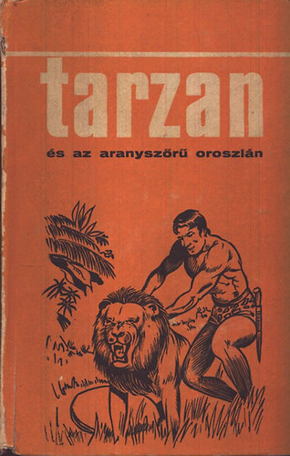 Edgar Rice Burroughs - Tarzan s az aranyszr oroszln
