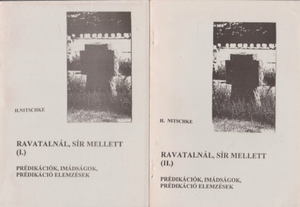 Horst Nitschke - Ravatalnl, sr mellett I-II. - Prdikcik, imdsgok, prdikci elemzsek