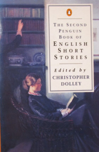 Christopher Dolley  (Edit.) - The Secon Penguin Book of English Short Stories