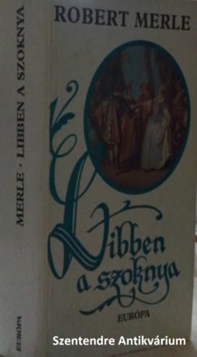 Mihancsik Zsfia  Robert Merle (ford.) - Libben a szoknya (Mihancsik Zsfia fordtsban. sajt kppel! szent. antikv.)