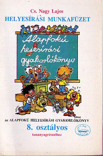 Cs.Nagy Lajos - Helyesrsi munkafzet 8.osztlyos