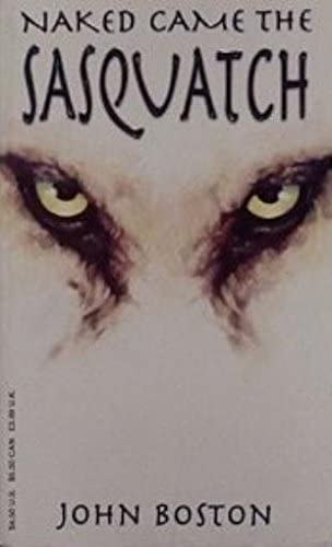 John Boston - Naked came the sasquatch