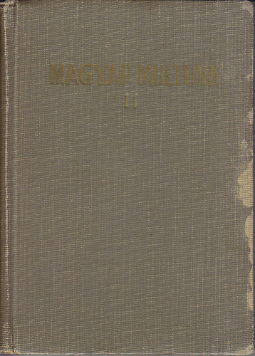 Dr. Girsik G�z�n�; Magyar J�zsef - Magyar multunk II.