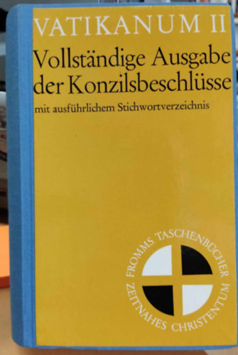 Vatikanum II.: Vollstndige ausgabe der konzilsbeschlsse (tancsi hatrozatok teljes kiadsa)