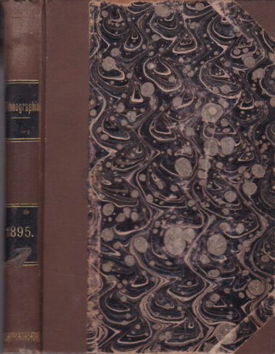 Dr. Munkcsi Bernt  (szerk.) - Ethnographia 1895 - A Magyar Nprajzi Trsasg s a Magyar Nemzeti Mzeum rtestje (VI. vfolyam)